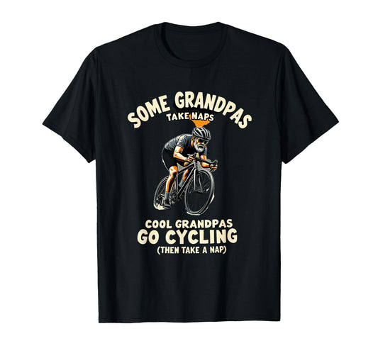 Cool Grandpas Go Cycling Then Take Naps T-Shirt