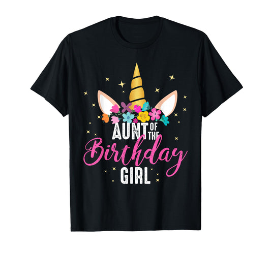 Aunt Of The Birthday Girl Aunt Gift Unicorn Birthday T-Shirt