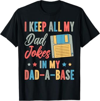 Retro I Keep All My Dad Jokes In A Dad-A-Base Fathers Day T-Shirt