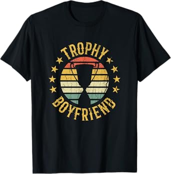 Trophy Boyfriend Retro Clothes Gift for Girlfriend Valentine T-Shirt, Black, Small
