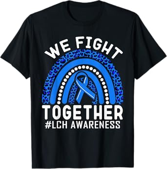 We Fight Together langerhans cell histiocytosis LCH Rainbow T-Shirt
