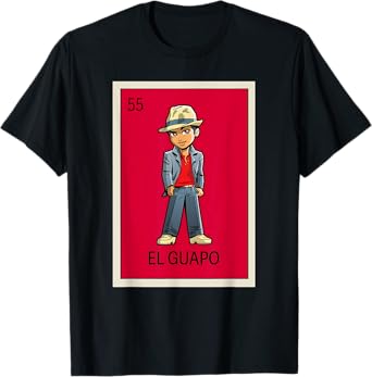Mexican Lottery Designs Mexican El Guapo Handsome Man T-Shirt