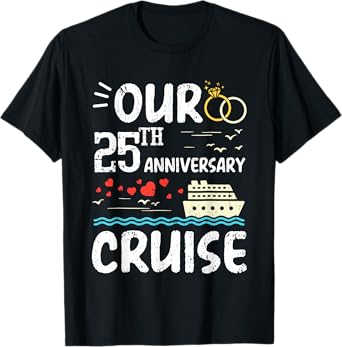Our 25th Anniversary Cruise Trip Wedding Husband Wife Couple T-Shirt