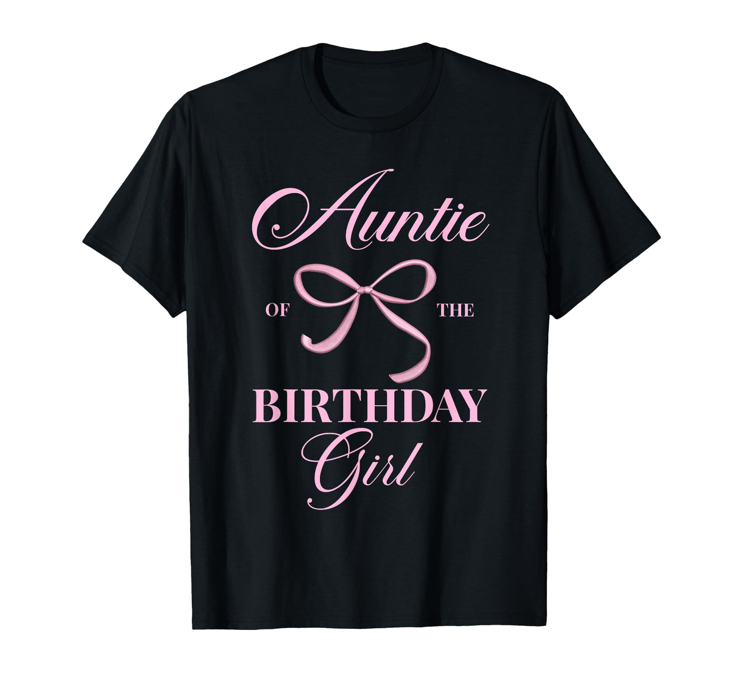 Auntie Of The Birthday Girl Coquette Aesthetic Pink Bow T-Shirt