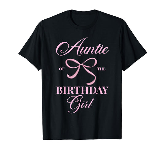 Auntie Of The Birthday Girl Coquette Aesthetic Pink Bow T-Shirt