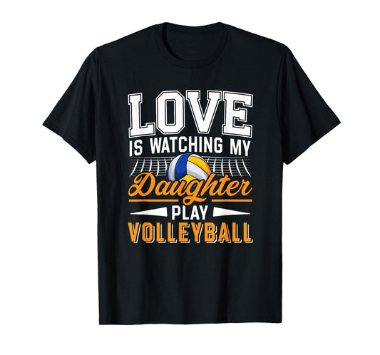 Love Watching My Daughter Play Volleyball Funny Player Fan T-Shirt