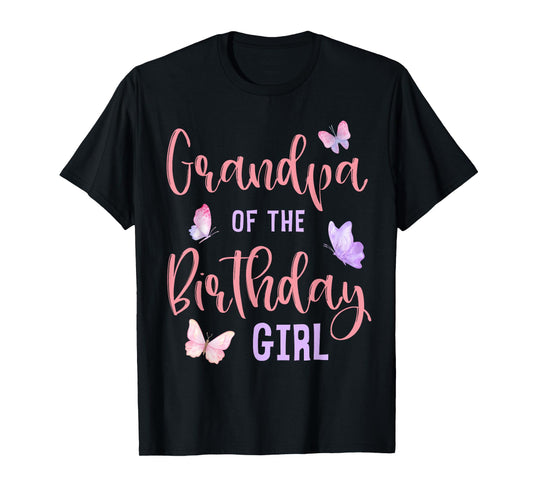 Grandpa of The Birthday Girl Butterfly Party Matching Family T-Shirt