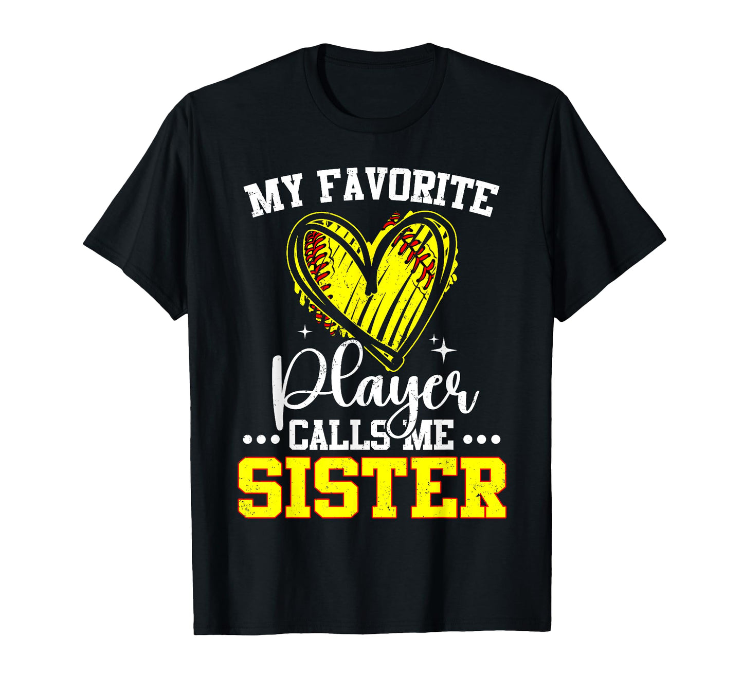 My Favorite Softball Player Calls Me Sister Heart Love T-Shirt