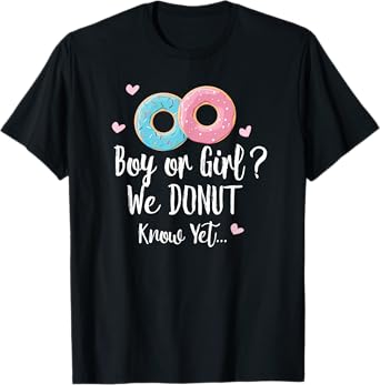 Boy or Girl We Donut Know - Gender Reveal Gift T-Shirt