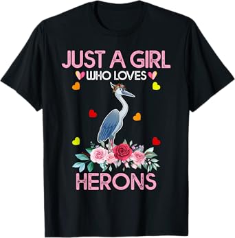 Heron Bird Lover Women Gift Just A Girl Who Loves Herons T-Shirt