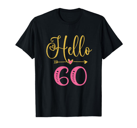 Hello 60 Years Old Women's 60th Birthday T-Shirt
