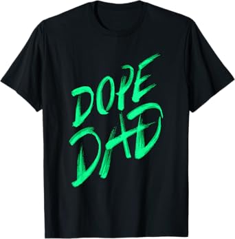 Dope Dad I Graffiti Style Father Daddy Gift T-Shirt