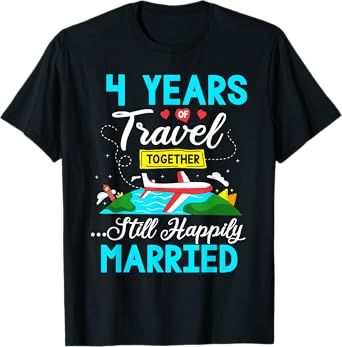 4th Wedding Anniversary 4 Years Of Travel Happily Married T-Shirt