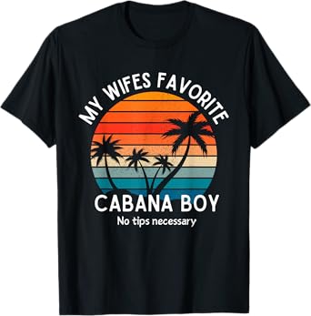 My Wifes Favorite Cabana Boy Mens Husband Cruise T-Shirt