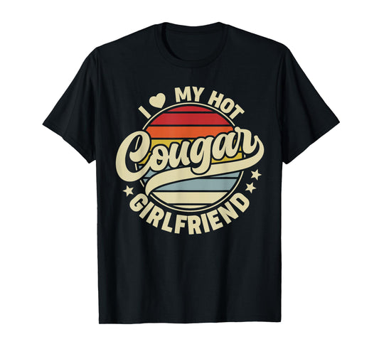 Vintage I Heart Love My Hot Cougar Girlfriend Apparel Mens T-Shirt