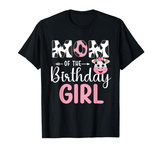 Mom Of The Birthday Girl Farm Cow 1 St Birthday Girl T-Shirt