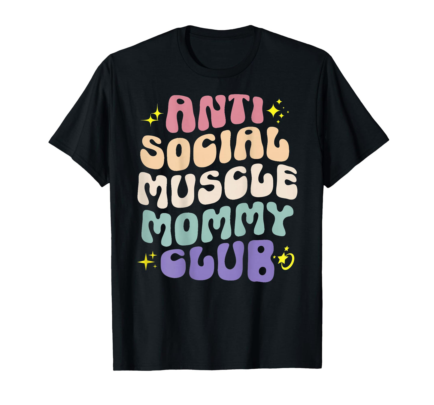 Anti Social Muscle Mommy Club Groovy Pump Cover Funny T-Shirt
