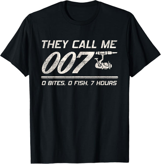 Fisherman Joke Dad - They Call Me 007 - Funny Fishing Humor T-Shirt