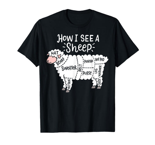 Knitting How I See A Sheep Yarn Wool Knitter Sewing Quilter T-Shirt