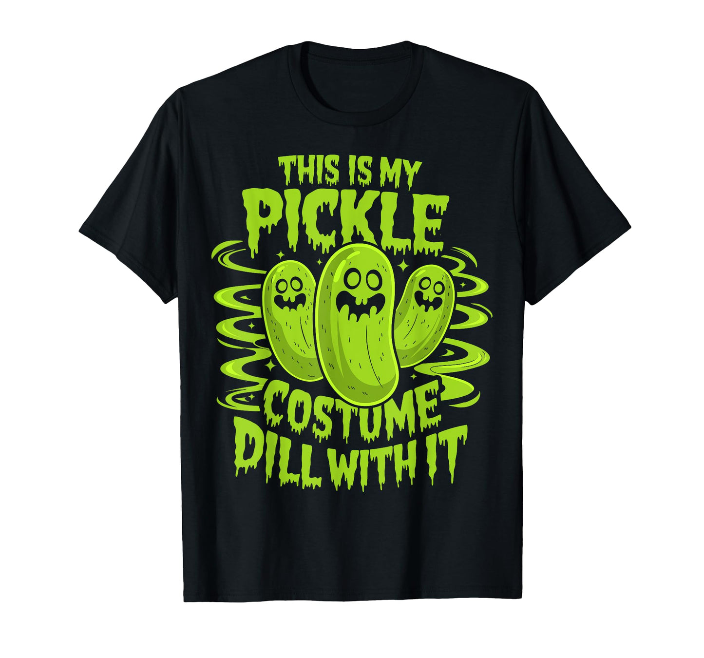 This Is My Pickle Costume Dill with It - Spooky Halloween T-Shirt