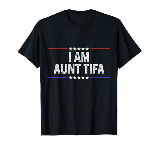 I Am Aunt Tifa American T-Shirt