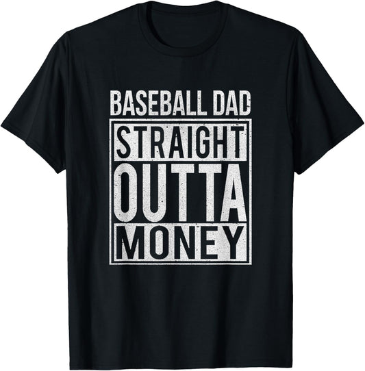 Baseball Dad Straight Outta Money T-Shirt I Funny Pitch Gift T-Shirt