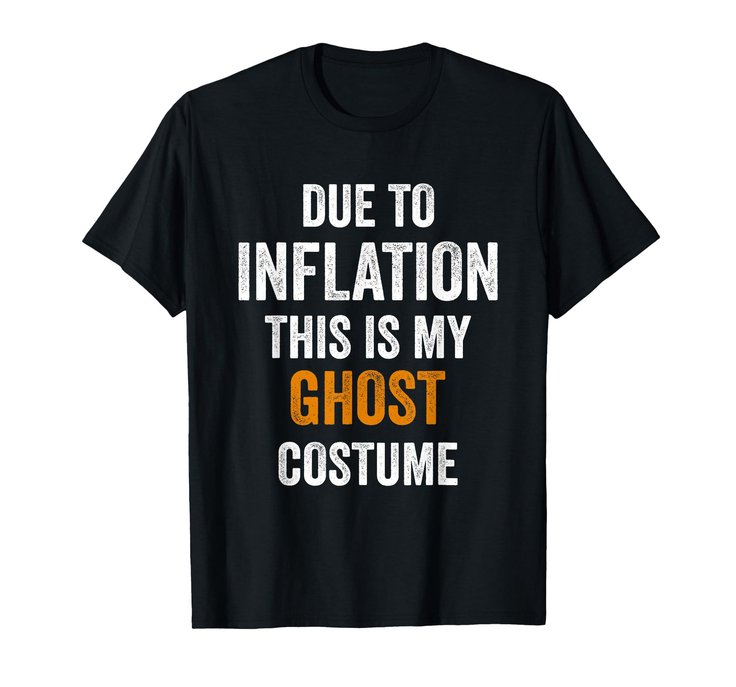 Ghost Costume Halloween Due to Inflation Gifts Halloween T-Shirt