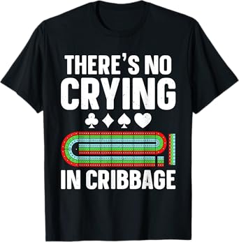 Cribbage Design For Men Women Cribbage Player Cribbage Lover T-Shirt