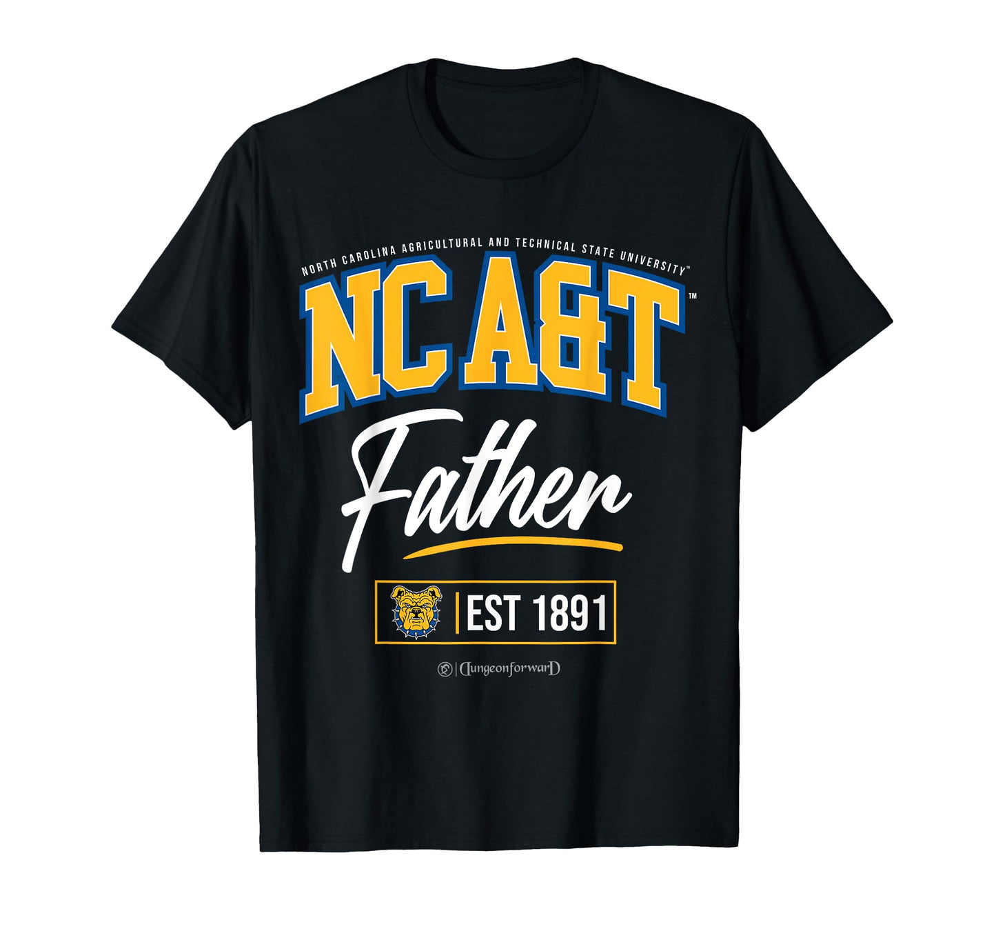 North Carolina A&T State University - NCAT HBCU Father T-Shirt for Men Women Kids