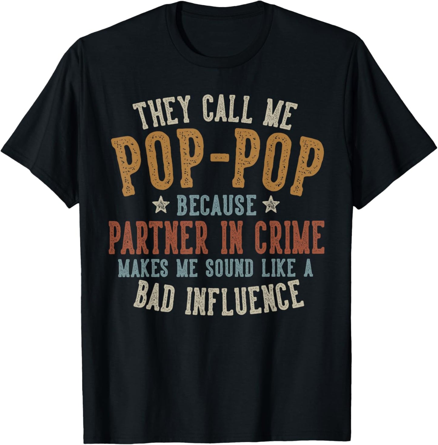 They Call Me Pop-Pop Funny Father's Day Pop-Pop T-Shirt