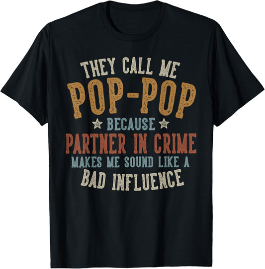 They Call Me Pop-Pop Funny Father's Day Pop-Pop T-Shirt
