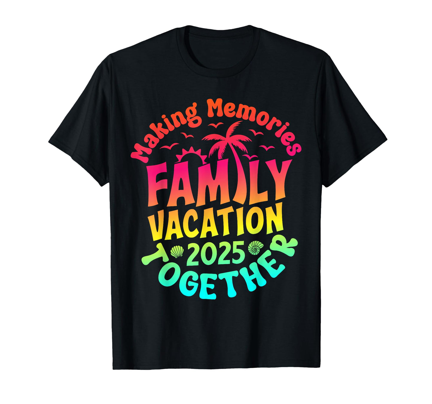 Family Vacation 2025 Matching Family Reunion Vibes Beach T-Shirt