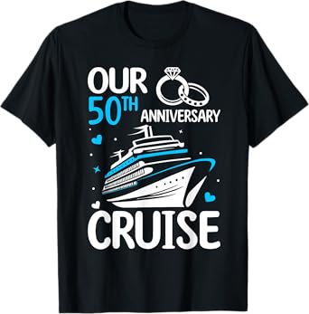 Our 50th Wedding Anniversary Cruise Tee 50 Years Anniversary T-Shirt