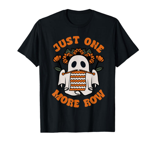 Funny Just One More Row Crochet Boo Halloween Apparel T-Shirt
