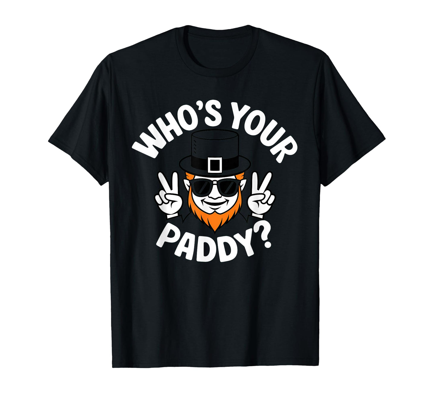 Who's Your Paddy Funny St Patrick's Pat's Day Party Pun T-Shirt