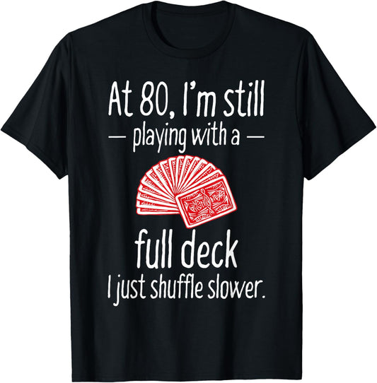 Funny 80th Birthday Gift 80 Year Old Cards T-Shirt