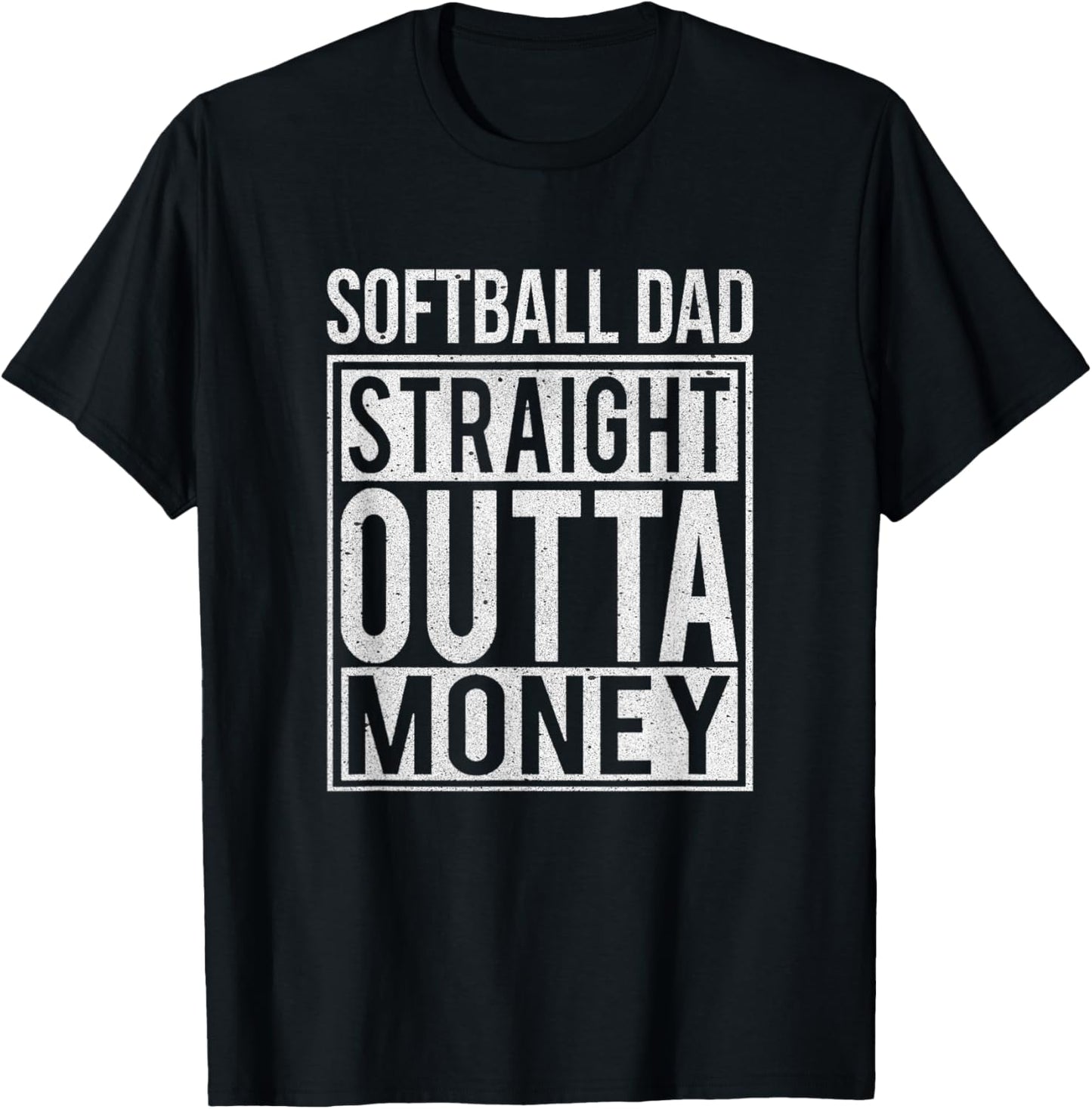 Softball Dad Straight Outta Money T-Shirt I Funny Pitch Gift T-Shirt