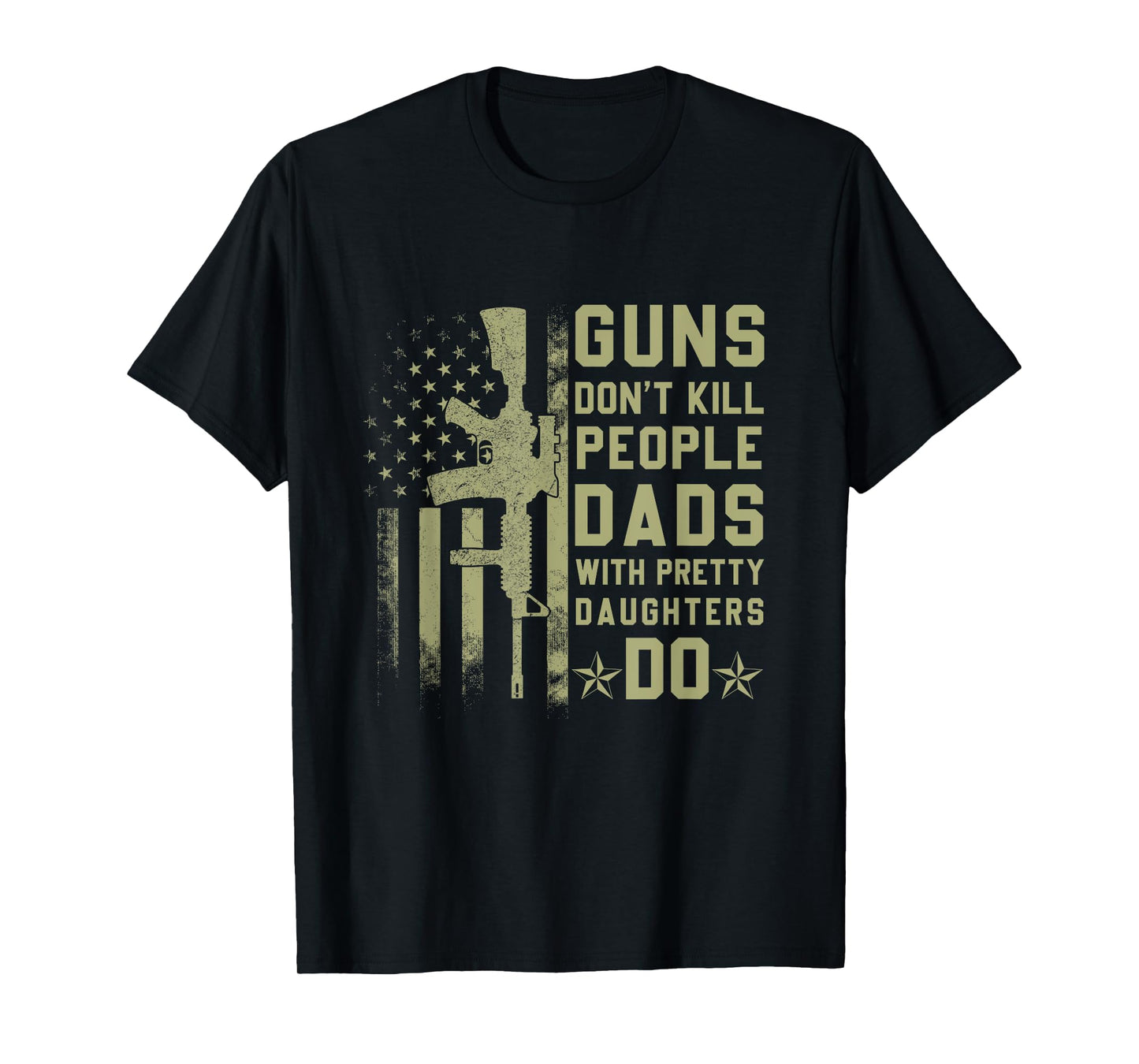 Vintage Retro Guns Don't Kill People Dads With Pretty Daughters Humor Dad T-Shirt, Small, Black