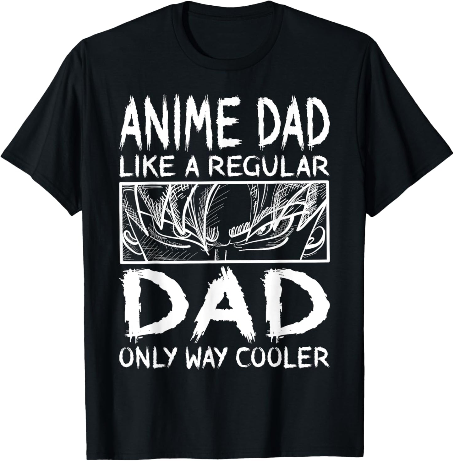 Anime Dad Like A Regular Dad Only Way Cooler Anime T-Shirt
