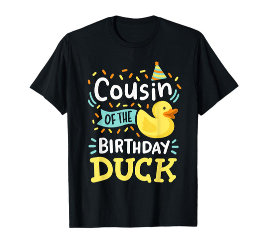 Cousin Of The Birthday Duck Boy Rubber Duck Bday Family T-Shirt