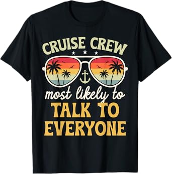 Most Likely To Talk To Everyone Matching Family Cruise 2025 T-Shirt