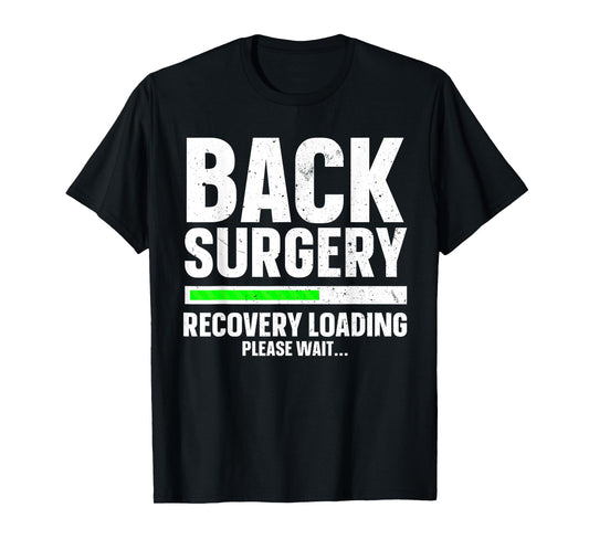 Back Surgery Design For Men Women Post Back Surgery Recovery T-Shirt