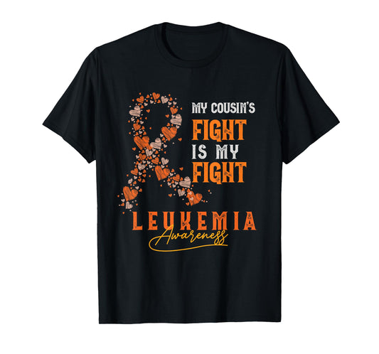 My Cousin's Fight Is My Fight Leukemia Survivor Support Team T-Shirt