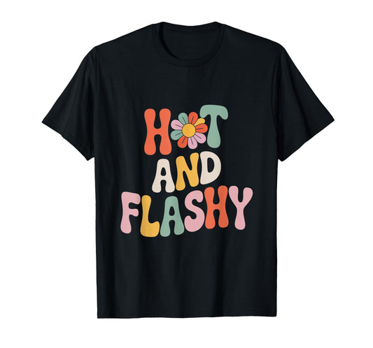 Hot And Flashy Retro Menopause Funny Hormone Humor T-Shirt