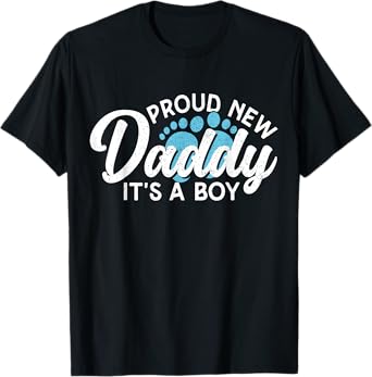 Proud New Daddy It's A Boy Dad To Be 1st Time Father T-Shirt