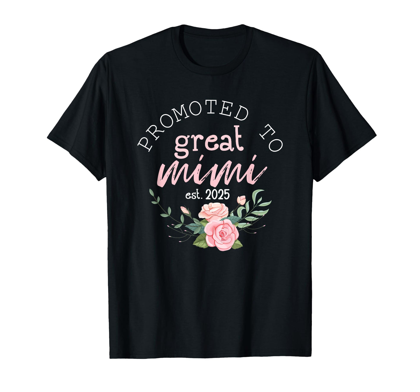 Promoted to Great Grandma 2025 Gifts First Time Grandma Mimi T-Shirt