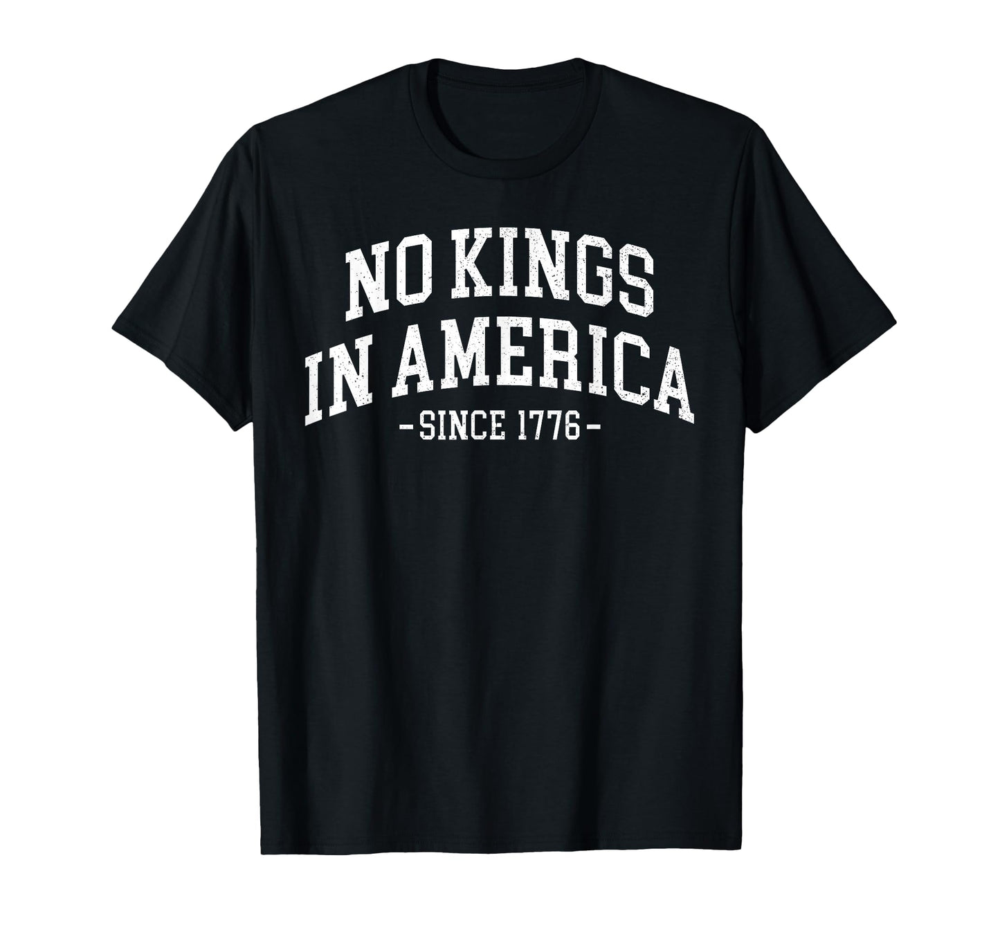 No Kings In America Since 1776 Men Women T-Shirt