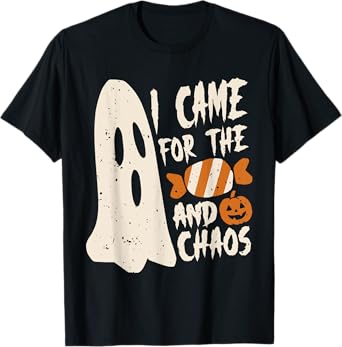 Funny Ghost Halloween – I Came for the Candy and Chaos T-Shirt