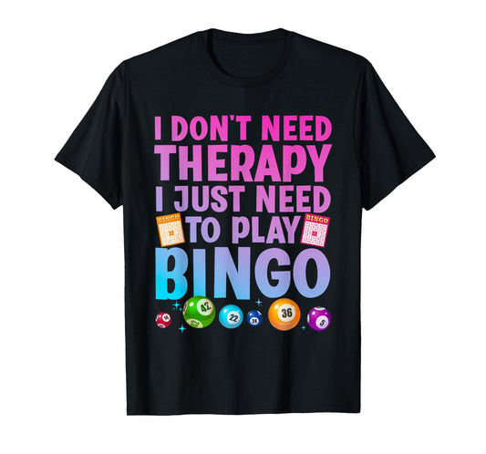 Cute Bingo Novelty For Men Women Bingo Lover Bingo Player T-Shirt