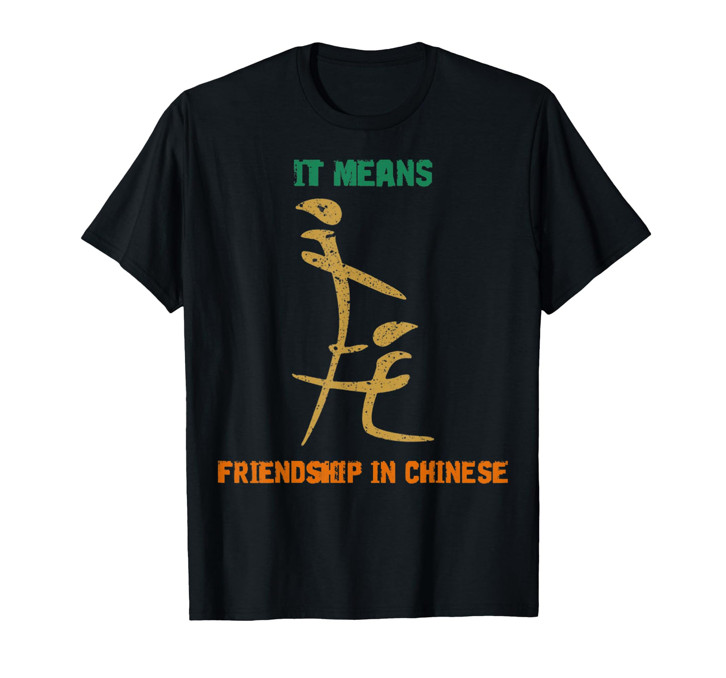 Vintage It Means Friendship In Chinese Retro Gift Men Women T-Shirt